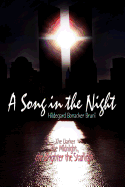 A Song in the Night: The Darker the Midnight, the Brighter the Starlight