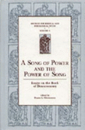 A Song of Power and the Power of Song: Essays on the Book of Deuteronomy