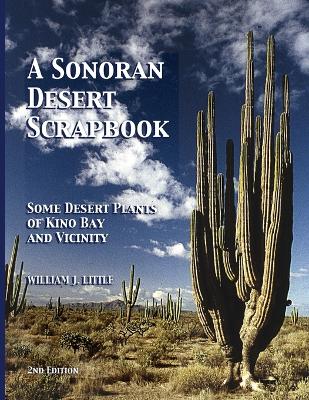 A Sonoran Desert Scrapbook - Little, William J