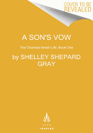 A Son's Vow: The Charmed Amish Life, Book One