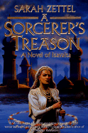 A Sorcerer's Treason - Zettel, Sarah, B.A., and Alten, Steve