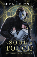 A Soul to Touch: Duskwalker Brides: Book 3