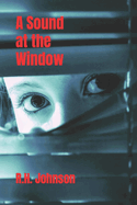 A Sound at the Window: a taut psychological thriller that will keep you guessing