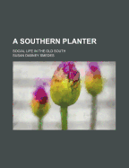 A Southern Planter: Social Life in the Old South