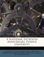 A Souvenir, Fifteenth Anniversary, Purdue University