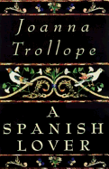 A Spanish Lover - Trollope, Joanna