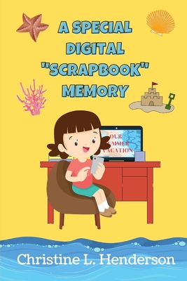 A Special Digital Scrapbook Memory: Ages 5-10, Christian Learning Concepts for Bible Reading - Henderson, Christine L