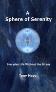 A Sphere of Serenity - Mayo, Tony