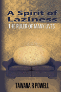 A Spirit of Laziness: The Ruler of Many Lives