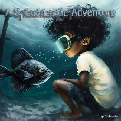 A Splashtastic Adventure - Speller, Minta