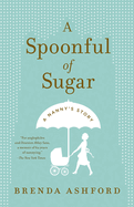 A Spoonful of Sugar: A Nanny's Story