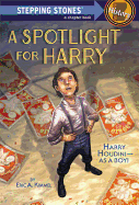 A Spotlight for Harry