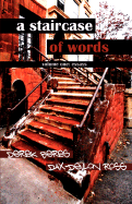 A Staircase of Words: Vol 1: Essays - Ross, Dax Devlon, and Beres, Derek
