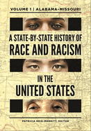 A State-By-State History of Race and Racism in the United States: [2 Volumes]