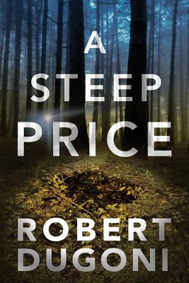 A Steep Price - Dugoni, Robert