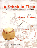 A Stitch in Time: A Baseball Chronology, 1845-2000