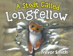 A Stoat Called Longfellow