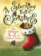 A Stocking Full of Christmas: The Ultimate A-Z of Festive Gems - Stibbe, Mark