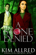 A Stone Denied: A Time Travel Romantic Adventure