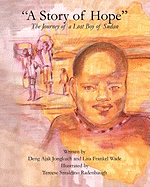 A Story of Hope - The Journey of a Lost Boy of Sudan