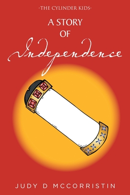 A Story of Independence - McCorristin, Judy D