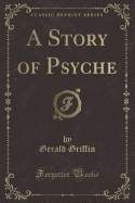 A Story of Psyche (Classic Reprint)