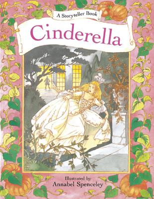 A Storyteller Book: Cinderella - Perrault, Charles, and Young, Lesley (Retold by)