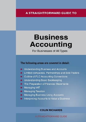 A Straightforward Guide to Business Accounting for Businesses of All Types: Revised Edition 2022 - Richards, Colin