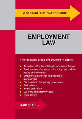 A Straightforward Guide To Employment Law: Revised Edition - Lee, Karen