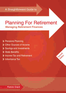 A Straightforward Guide to Planning for Retirement: Managing Retirement Finances
