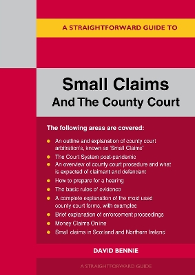 A Straightforward Guide to Small Claims and the County Court - Bennie, David