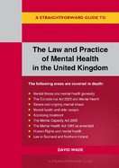 A Straightforward Guide To The Law And Practice Of Mental Health In The Uk: Revised Edition - 2024