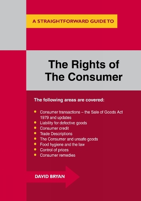A Straightforward Guide To The Rights Of The Consumer: Revised Edition 2015 - Bryan, David