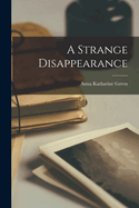 A Strange Disappearance