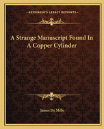 A Strange Manuscript Found In A Copper Cylinder