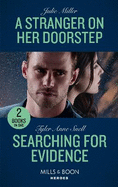 A Stranger On Her Doorstep / Searching For Evidence: Mills & Boon Heroes: A Stranger on Her Doorstep / Searching for Evidence (the Saving Kelby Creek Series)