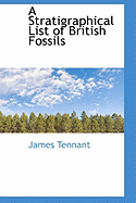 A Stratigraphical List of British Fossils