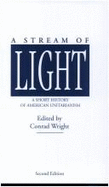 A Stream of Light: A Short History of American Unitarianism