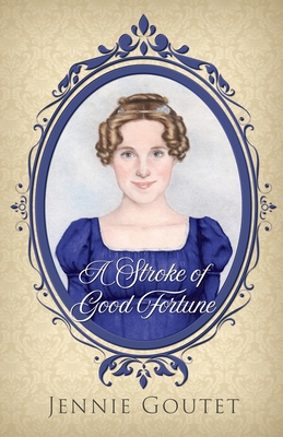 A Stroke of Good Fortune - Goutet, Jennie