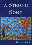 A Strong Song: A Family Saga of the Pintubi People: A Fictional Narrative