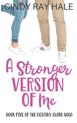 A Stronger Version of Me - Hale, Cindy Ray