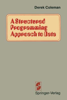 A Structured Programming Approach to Data - Coleman
