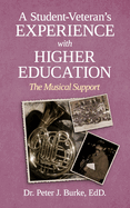 A Student-Veteran's Experience with Higher Education: The Musical Support