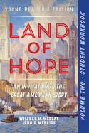 A Student Workbook for Land of Hope: An Invitation to the Great American Story (Young Reader's Edition, Volume 1)