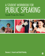 A Student Workbook for Public Speaking: Speak from the Heart
