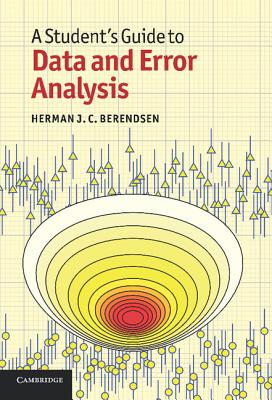 A Student's Guide to Data and Error Analysis - Berendsen, Herman J. C.