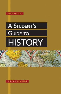 A Student's Guide to History - Benjamin, Jules R