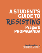 A Student's Guide to Resisting PragerU Propaganda