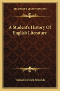 A Student's History Of English Literature