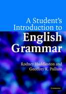 A Student's Introduction to English Grammar - Huddleston, Rodney, and Pullum, Geoffrey K